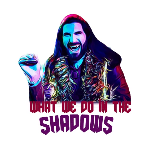 what we do in the shadows by Pixy Official