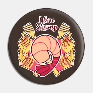 I Love Shrimp Pin