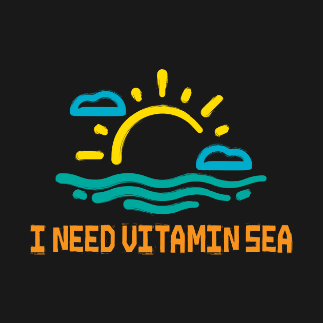 Funny I need vitamin sea by Sezoman