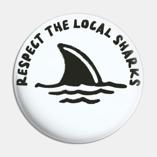 respect the local sharks Pin