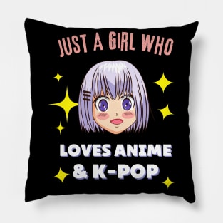 Just A Girl Loves Anime And K-pop Pillow