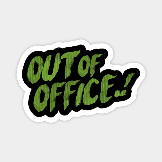 out of office text Magnet by Smallpine