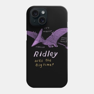 ridley hits the big time Phone Case