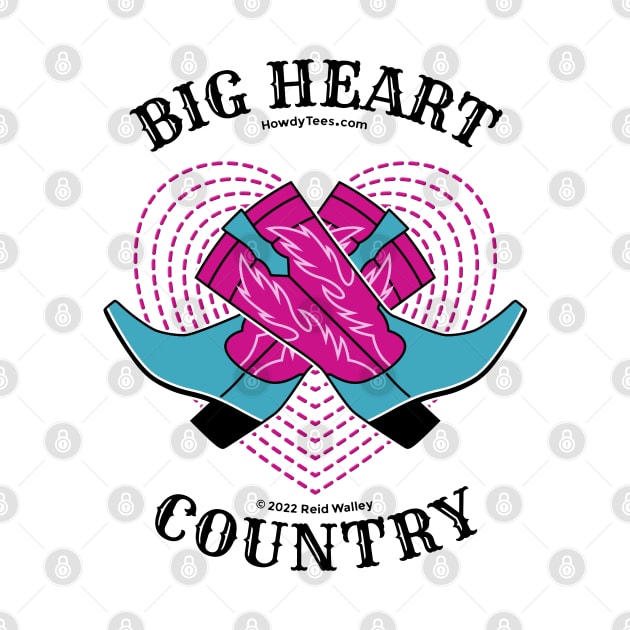 Big Heart Country with Colorful Cowgirl Boots by Reid Walley