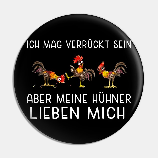 ich mag verrückt sein aber mein hühner lieben mich Pin by BonnyNowak