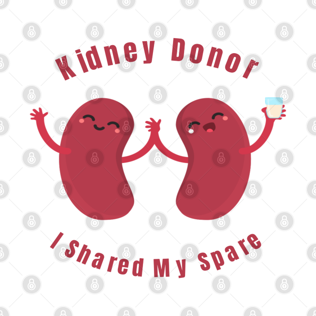 Kidney Donor I Shared My Spare Kidney Donor Organ Transplant T
