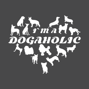 Im A Dogaholic Funny Merch T-Shirt