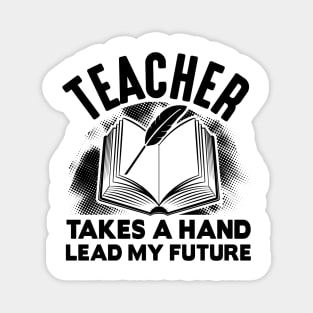 Teacher takes a hand lead my future Magnet