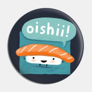 Oishii Sushi Pin