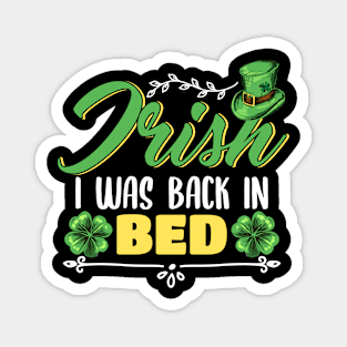 Irish I was back in bed Leprechaun Cap Design Magnet