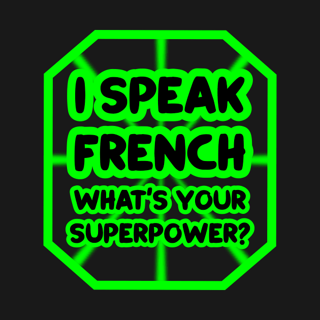 I speak french, what's your superpower? by colorsplash