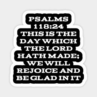 Psalm 118:24 Magnet