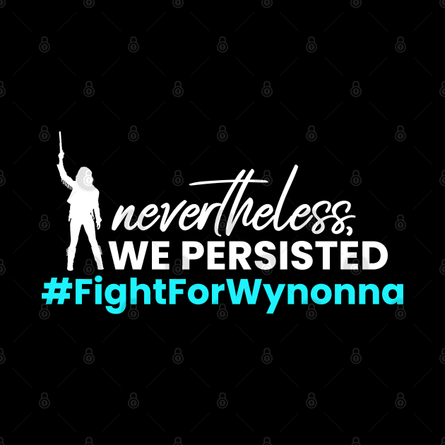 Nevertheless WE Persisted - Fight For Wynonna by viking_elf