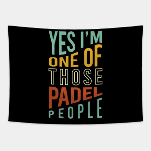 Yes I'm One of Those Padel People Tapestry