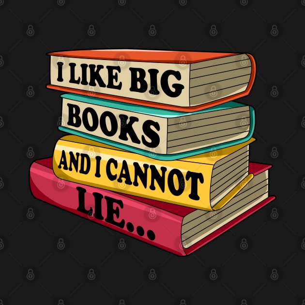 I Like Big Books And I Cannot Lie by snnt