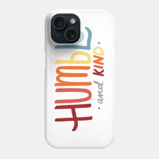 Humble and Kind Typography - GraphicLoveShop Phone Case