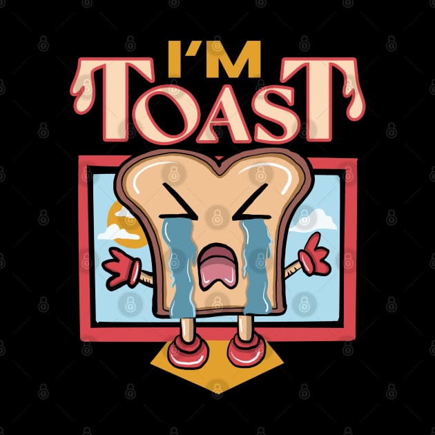 I'm Toast by blimdesigns