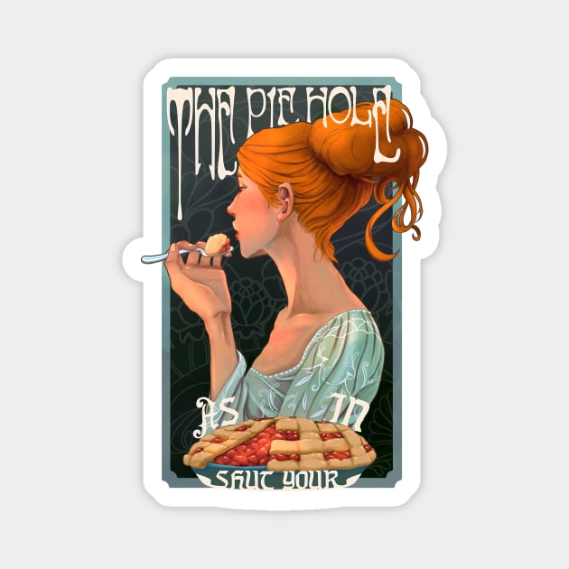 The Pie Hole Nouveau Magnet by INOGArt