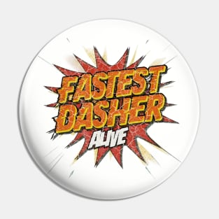 Fastest Dasher Alive DoorDasher Pin