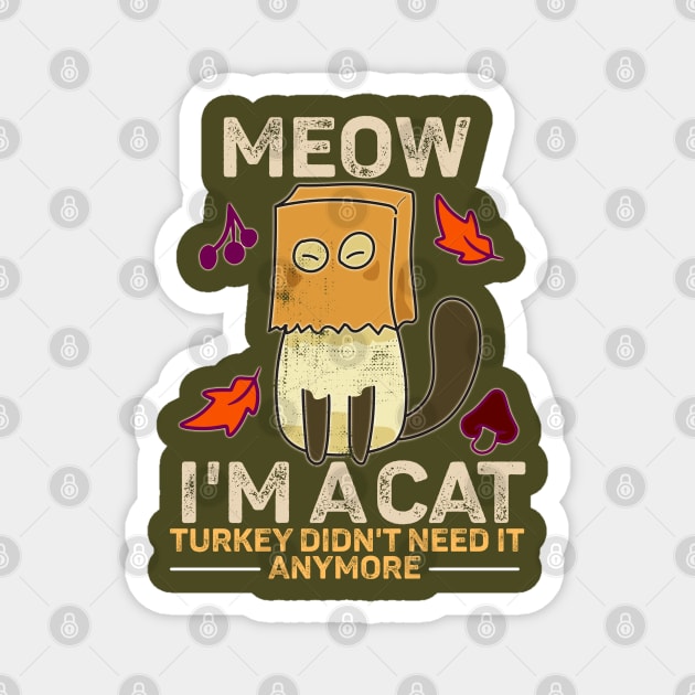 Cat Thanksgiving Turkey Fake Cat Paper Bag Cat Turkey Parody Magnet by alcoshirts