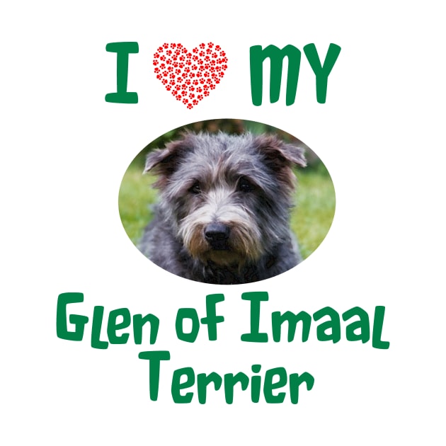 I Love My Glen of Imaal Terrier by Naves