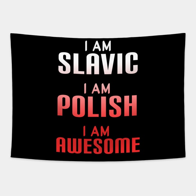 I am slavic, I am Polish, I am awesome Tapestry by Slavstuff