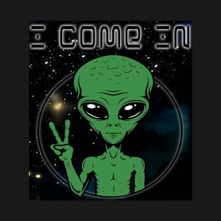 I Come In Peace Alien T-Shirt