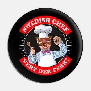 Vert der ferk -Swedish Chef Pin