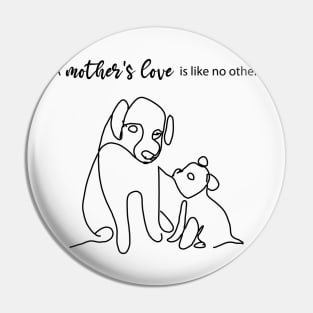 A mother's love is like no other, Mama T-Shirt, Mothers Day Tees, Mom Life T-Shirt, Cute Mom Tees, Best Mom Gift, Moms Day Gift Pin