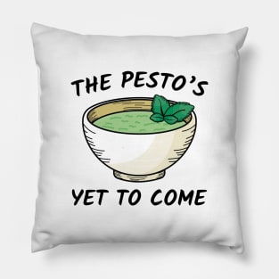 The Pesto’s Yet To Come Pillow