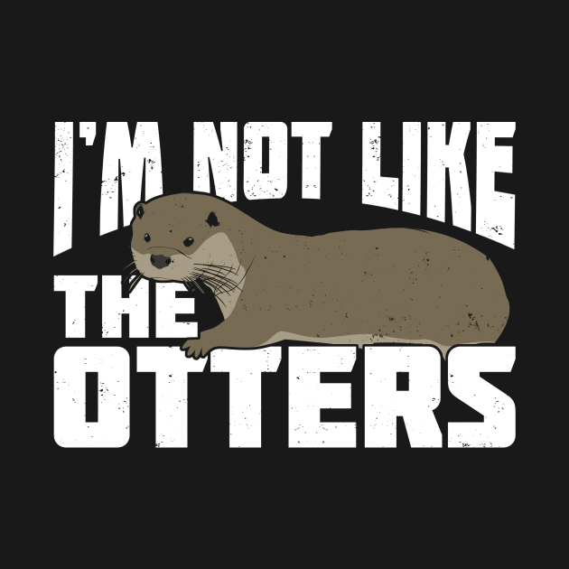 I'm Not Like The Otters by Dolde08