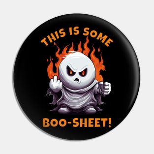 This Is Some Boo Sheet Funny Angry Ghost Pin