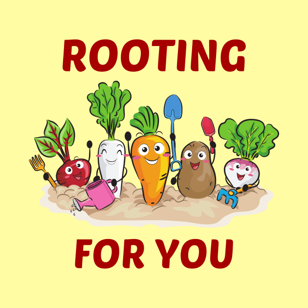 Rooting For You - Gardening Pun by Allthingspunny