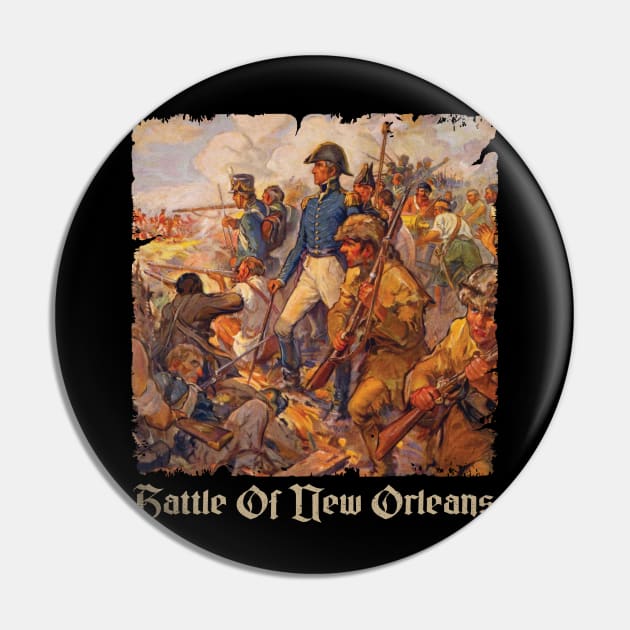 Battle of New Orleans Pin by savage land 