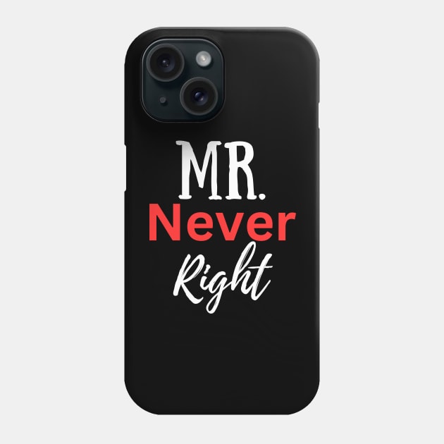 Mr Never Right-Couples Phone Case by Haministic Harmony