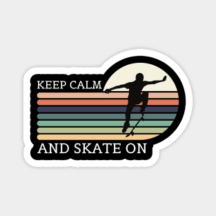 Keep calm and skate on Magnet