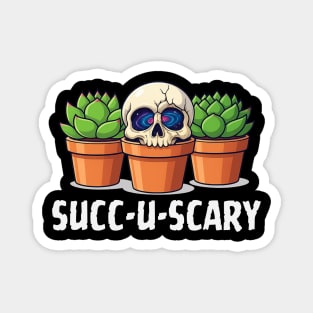 Succ-u-Scary Magnet