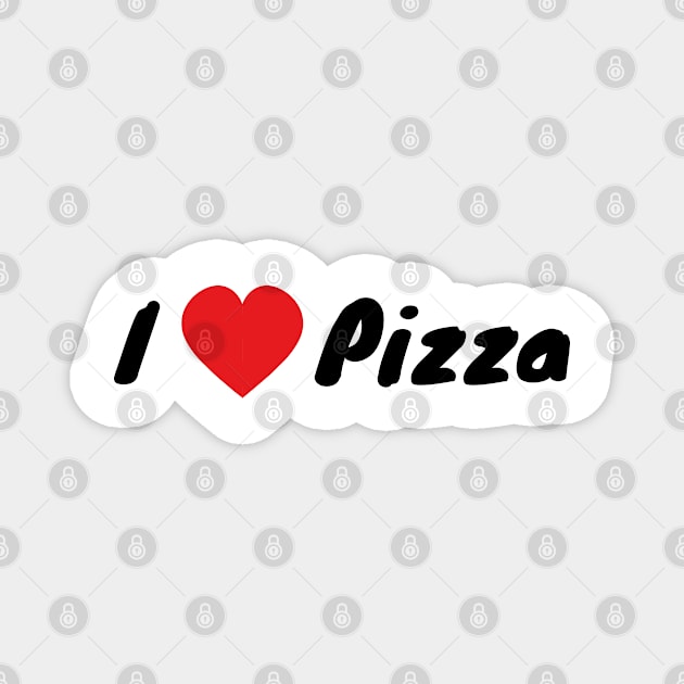 I love pizza Magnet by Rob Sho