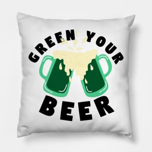 Saint Patrick's Day Green your beer simple word Pillow