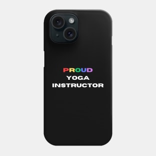 Proud yoga instructor Phone Case