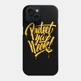 Protect Ya Neck Phone Case