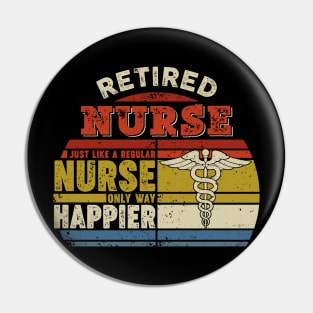 Cute Women's Gift for Nursing Retirement Funny Retired Nurse Pin
