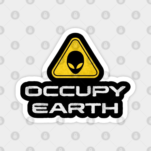 Occupy Earth – Alien Invasion Warning Sign Magnet by Stylecombinator