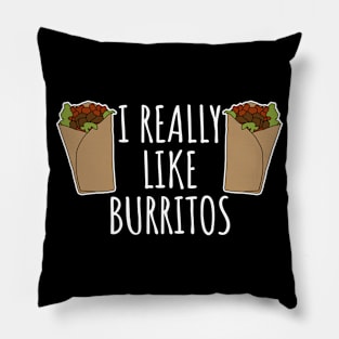 I Really Like Burritos Pillow