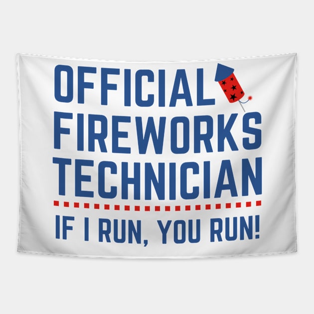 Official Fireworks Technician I Run You Run Tapestry by MalibuSun