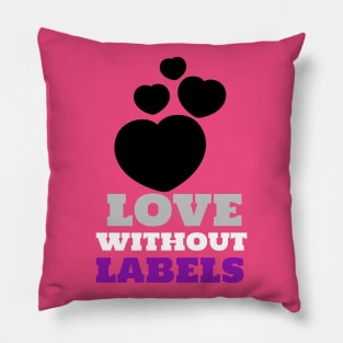 Asexual people love without labels Pillow