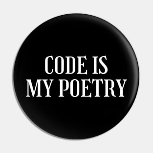 code is my poetry Pin