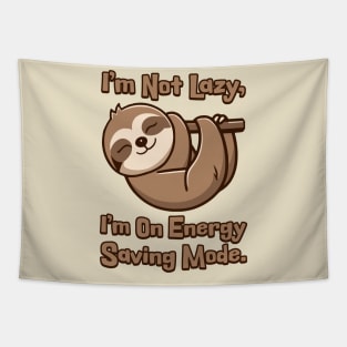 I'm Not Lazy I'm On Energy Saving Mode! Cute Sloth Cartoon Tapestry