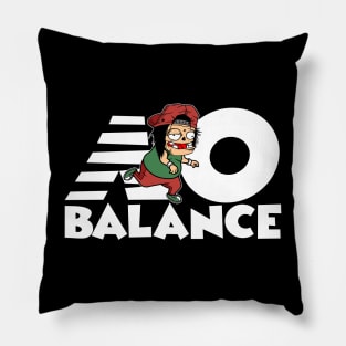 NO BALANCE - CARTOON STYLE Pillow