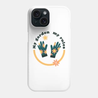 My Garden my Rules Phone Case